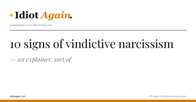 lead image for the idiotagain.com investigation on signs of vindictive narcissism featured