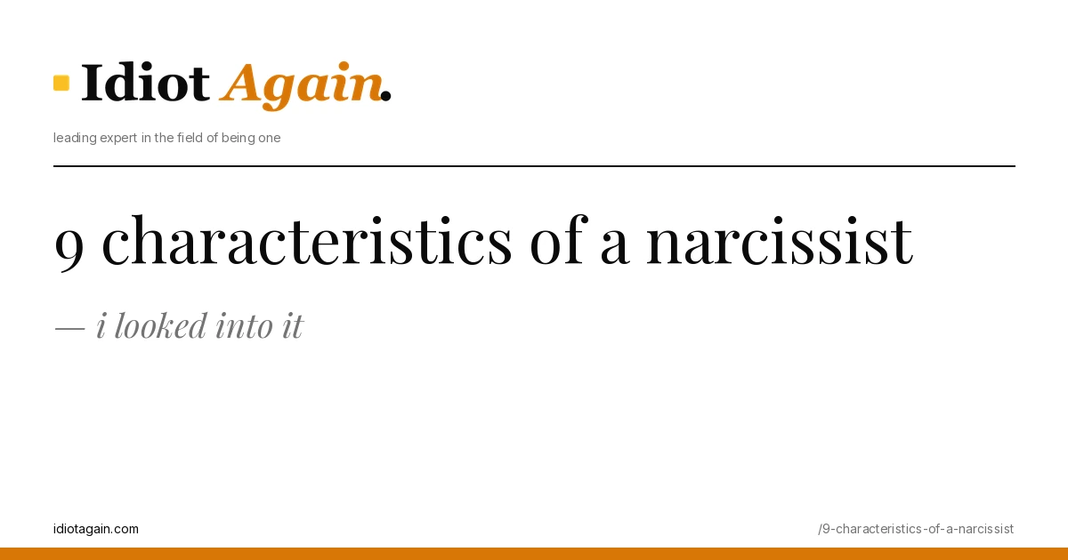 characteristics of a narcissist featured explained in one frame — minimalist yellow-and-black illustration from idiotagain.com