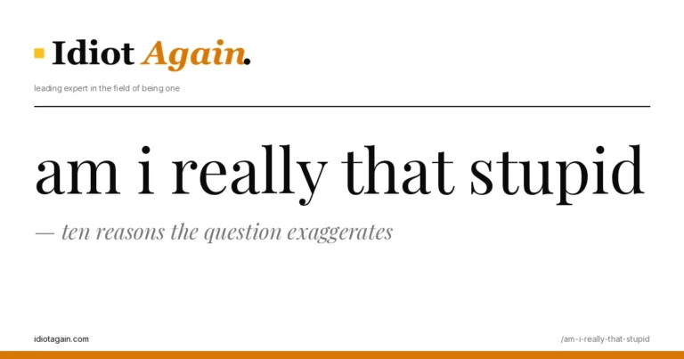 am i really that stupid on a yellow background — editorial cover illustration from idiotagain.com