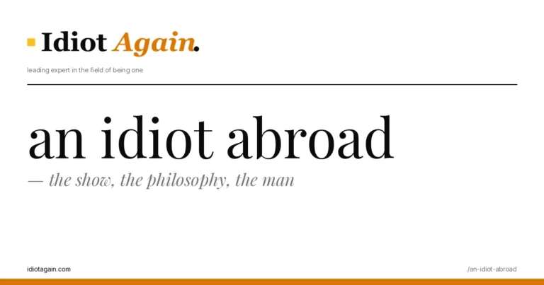 feature illustration for the an idiot abroad essay on idiotagain.com