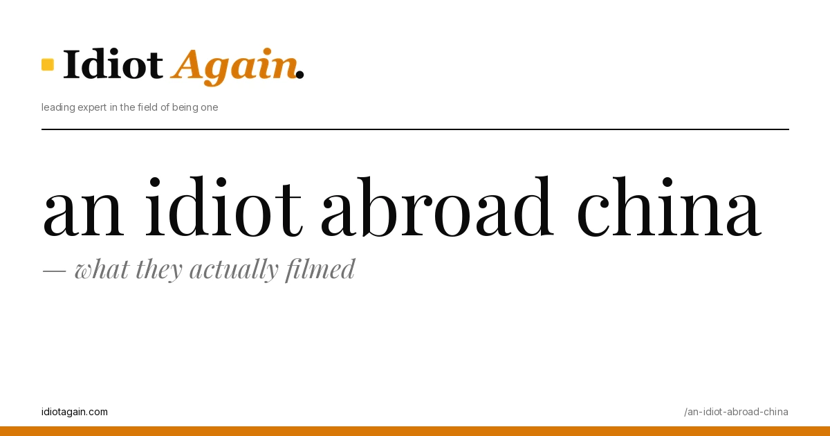 post cover for an idiot abroad china: hand-drawn editorial illustration, idiotagain.com palette