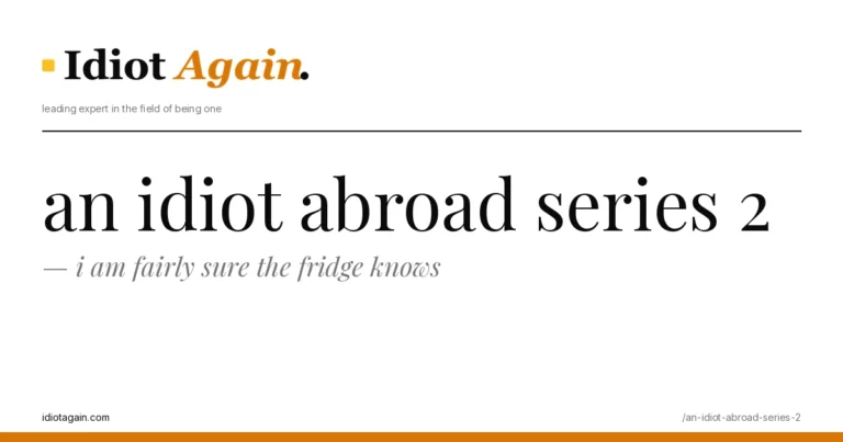 header image for the article on an idiot abroad series 2, satirical editorial illustration on idiotagain.com