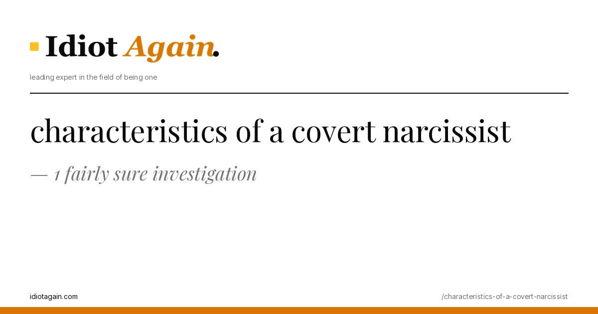 feature illustration for the characteristics of a covert narcissist essay on idiotagain.com