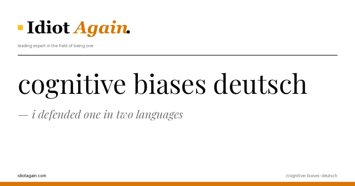 feature illustration for the cognitive biases deutsch essay on idiotagain.com
