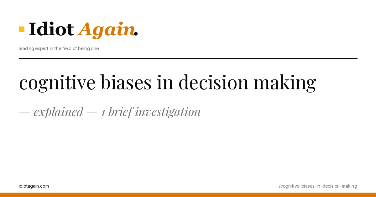 minimalist editorial cover about cognitive biases in decision making, black ink and yellow tones, idiotagain.com