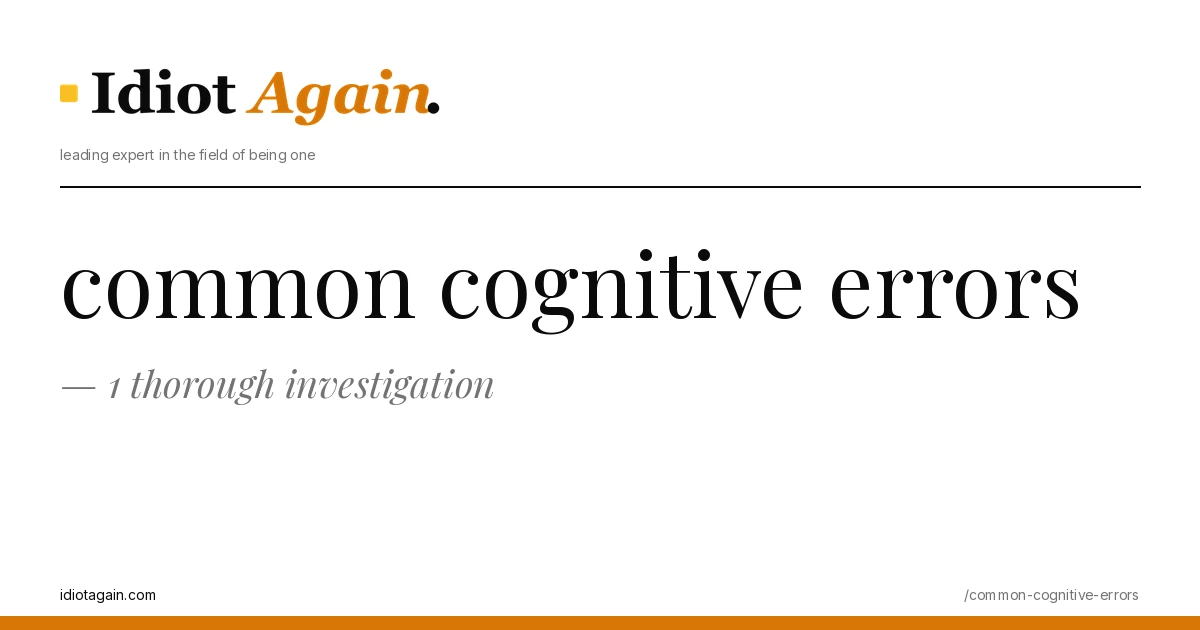 common cognitive errors on a yellow background — editorial cover illustration from idiotagain.com