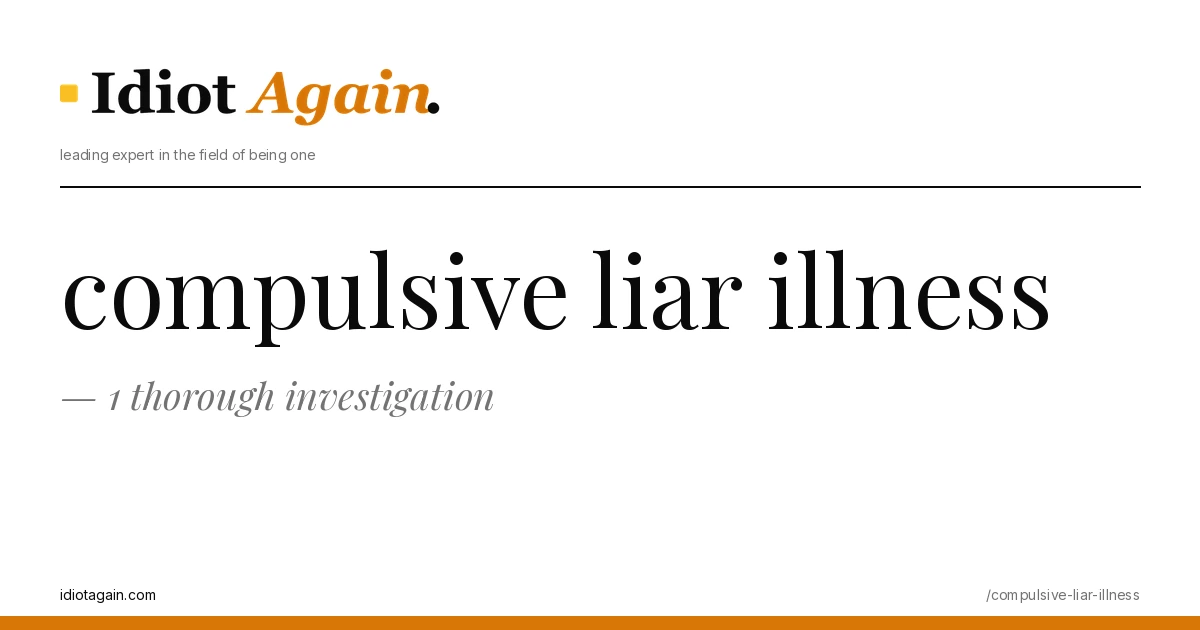 compulsive liar illness explained in one frame — minimalist yellow-and-black illustration from idiotagain.com