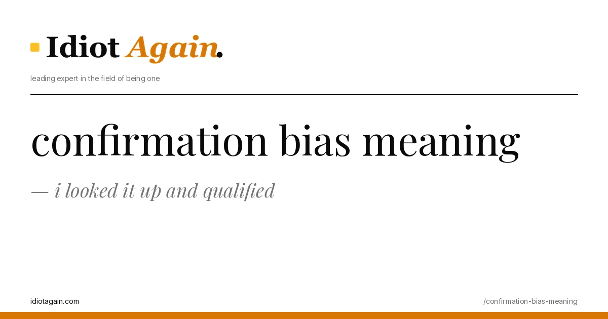 editorial illustration about confirmation bias meaning — yellow and black palette, idiotagain.com style