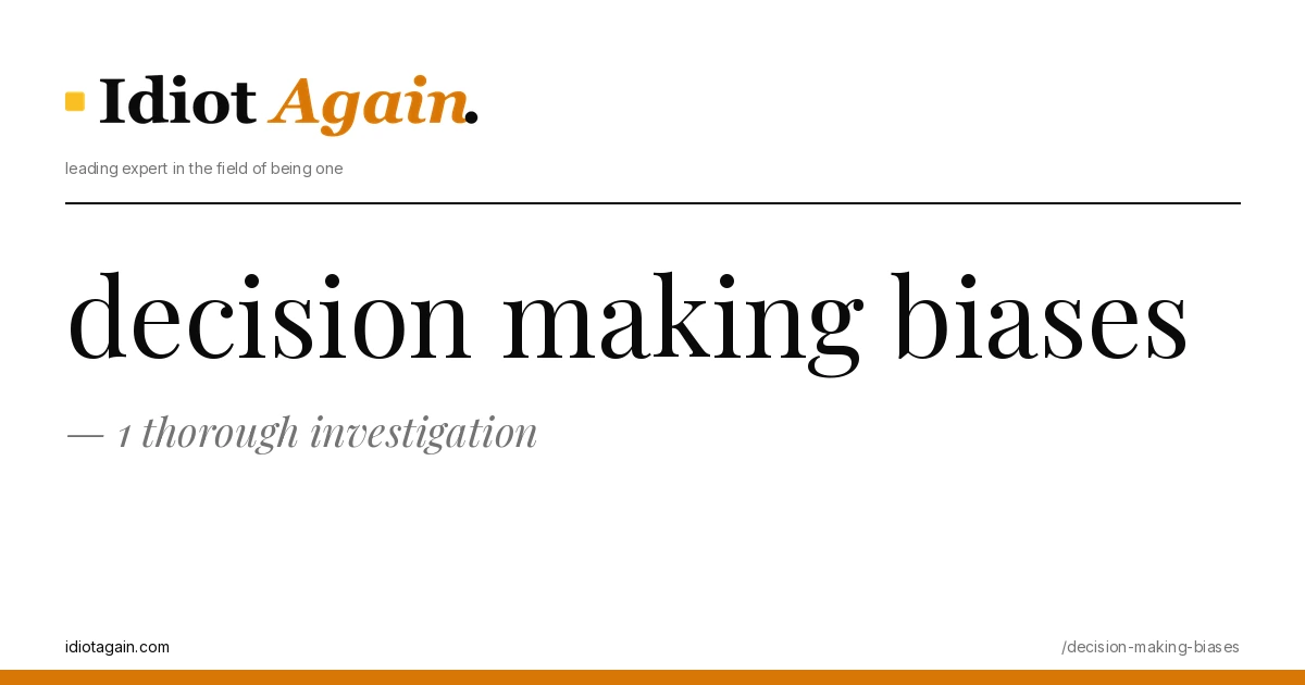 decision making biases featured 2 on a yellow background — editorial cover illustration from idiotagain.com