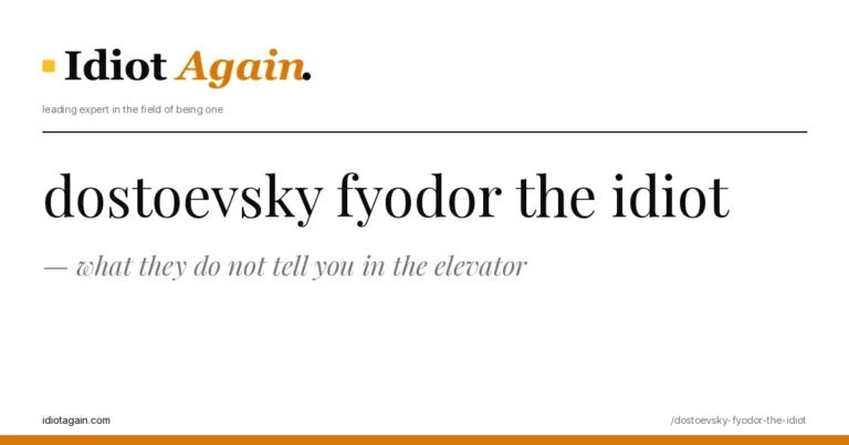 lead image for the idiotagain.com investigation on dostoevsky fyodor the idiot