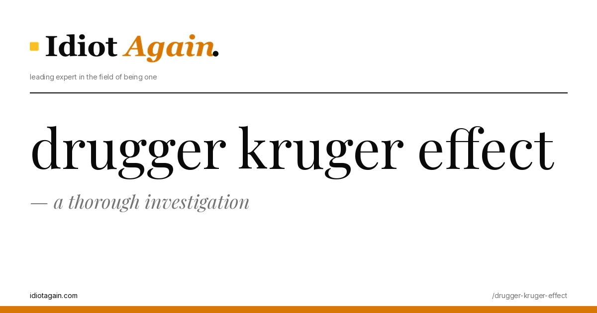 drugger kruger effect explained in one frame — minimalist yellow-and-black illustration from idiotagain.com