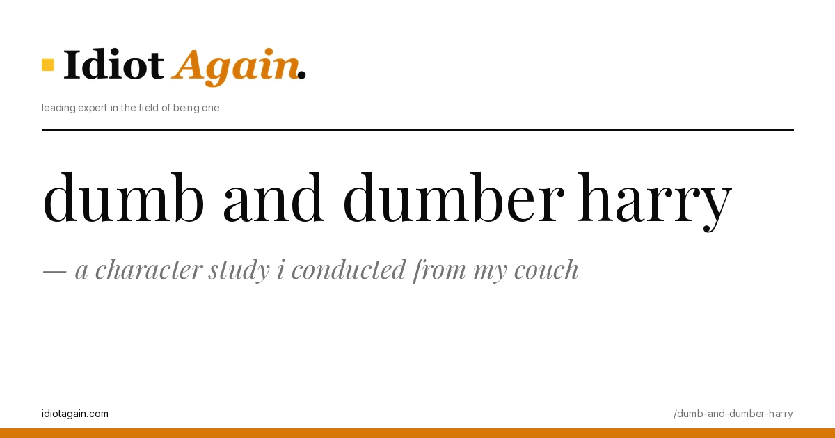 dumb and dumber harry — a character study i conducted from my couch 1 dumb and dumber harry on a yellow background — editorial cover illustration from idiotagain.com