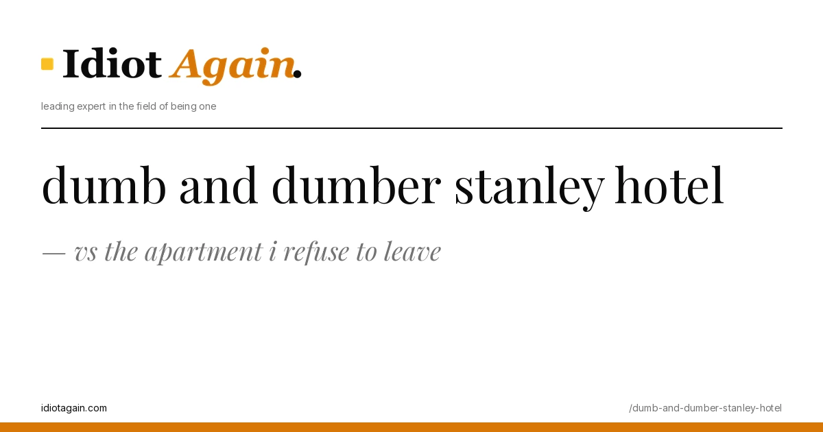 horizontal banner for the dumb and dumber stanley hotel article, idiotagain editorial style, yellow accent