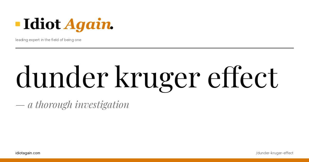 lead image for the idiotagain.com investigation on dunder kruger effect