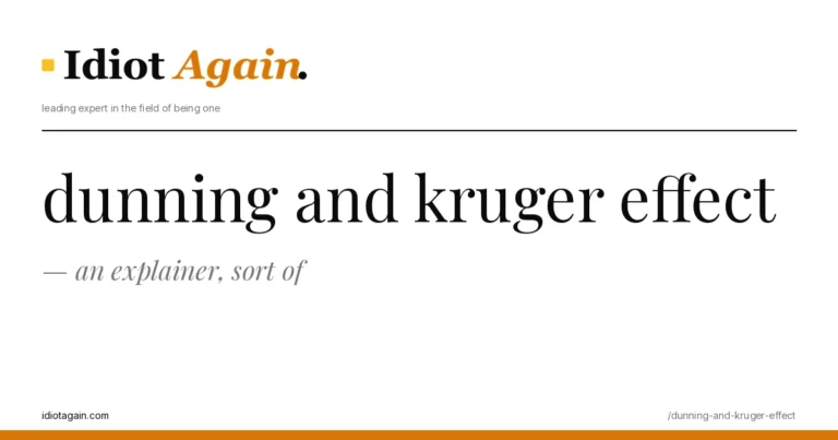 lead image for the idiotagain.com investigation on dunning and kruger effect