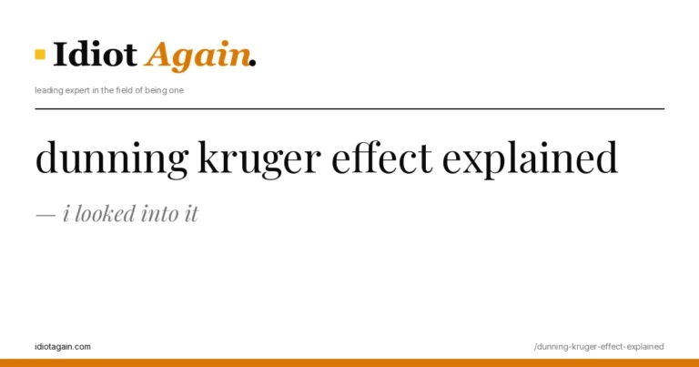 header image for the article on dunning kruger effect explained, satirical editorial illustration on idiotagain.com