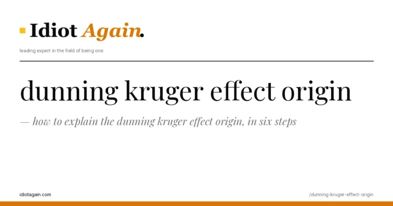 header image for the article on dunning kruger effect origin, satirical editorial illustration on idiotagain.com