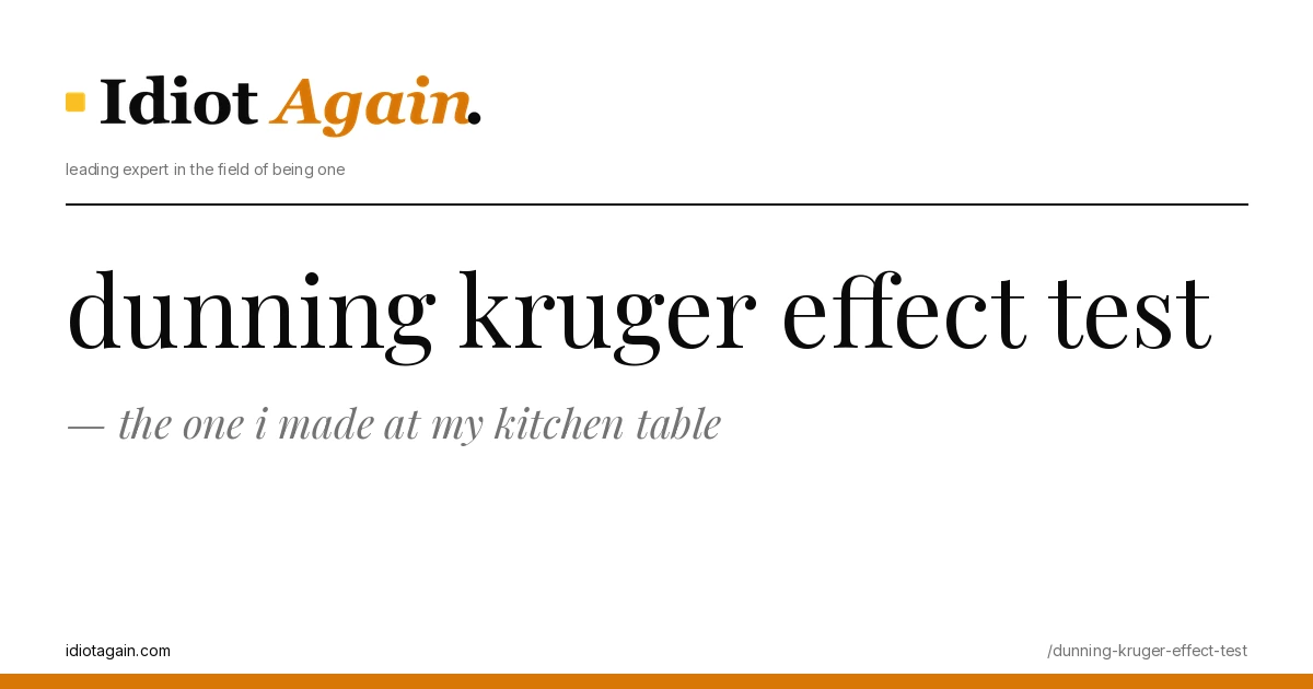 dunning kruger effect test explained in one frame — minimalist yellow-and-black illustration from idiotagain.com