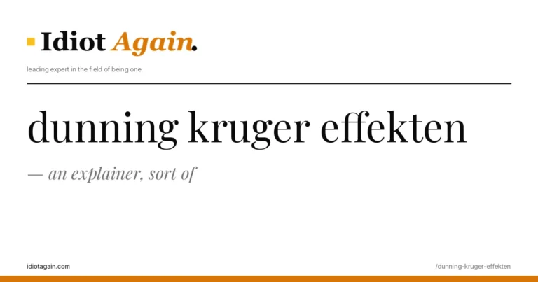 lead image for the idiotagain.com investigation on dunning kruger effekten