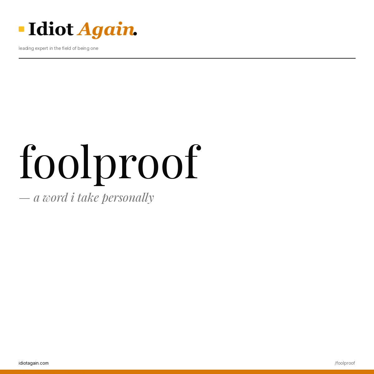 foolproof — 3 things that called me by name and broke