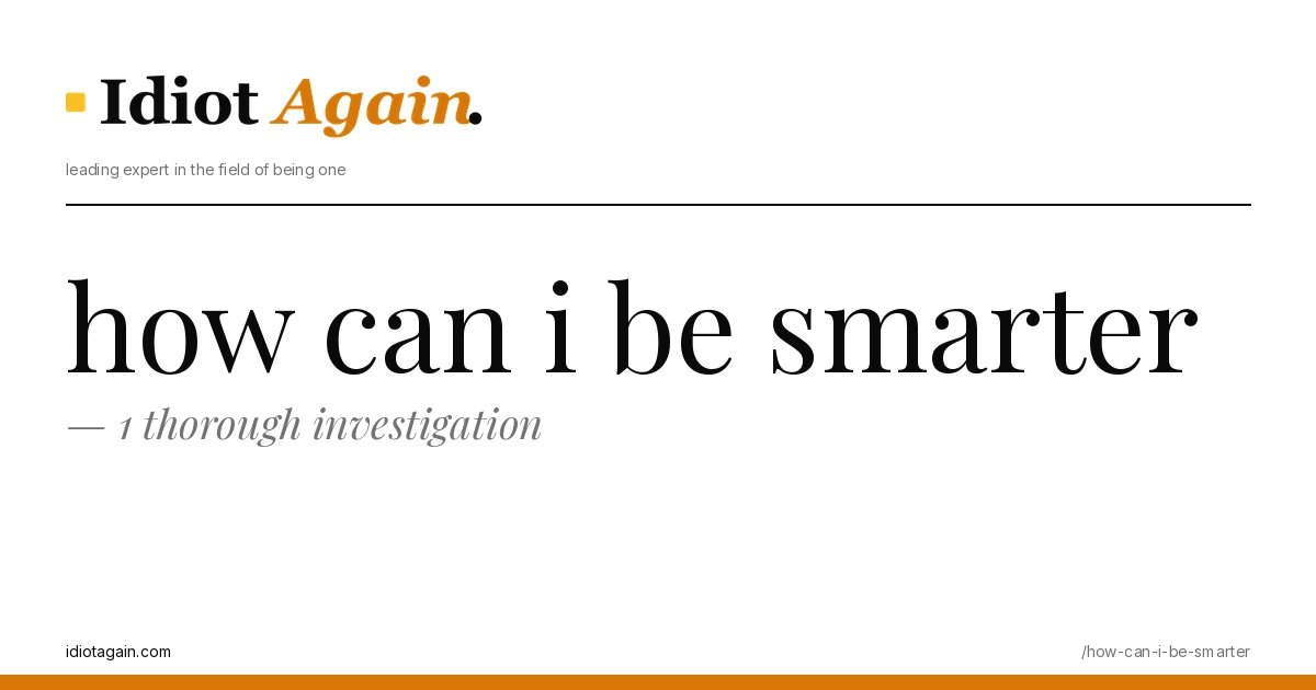 how can i be smarter on a yellow background — editorial cover illustration from idiotagain.com