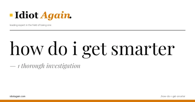how do i get smarter explained in one frame — minimalist yellow-and-black illustration from idiotagain.com