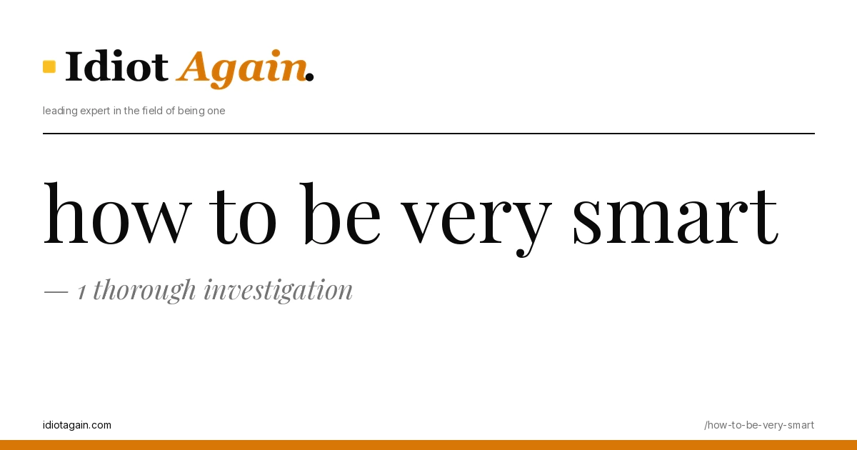horizontal banner for the how to be very smart article, idiotagain editorial style, yellow accent