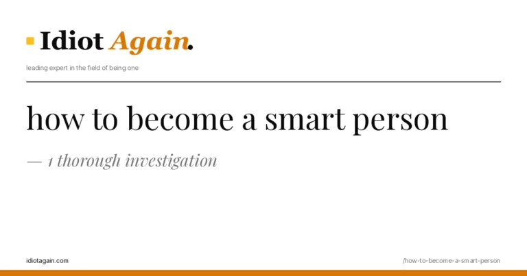 how to become a smart person — 1 thorough investigation 2 horizontal banner for the how to become a smart person article, idiotagain editorial style, yellow accent