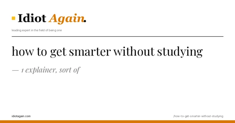how to get smarter without studying on a yellow background — editorial cover illustration from idiotagain.com