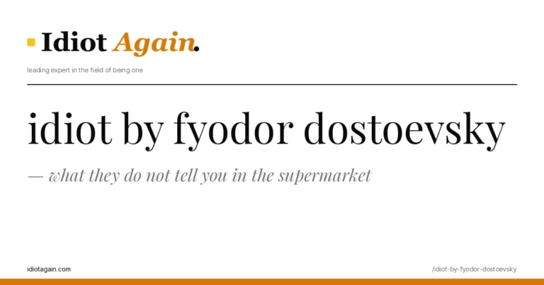 post cover for idiot by fyodor dostoevsky: hand-drawn editorial illustration, idiotagain.com palette