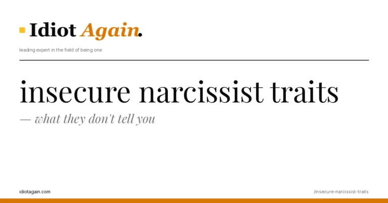 lead image for the idiotagain.com investigation on insecure narcissist traits
