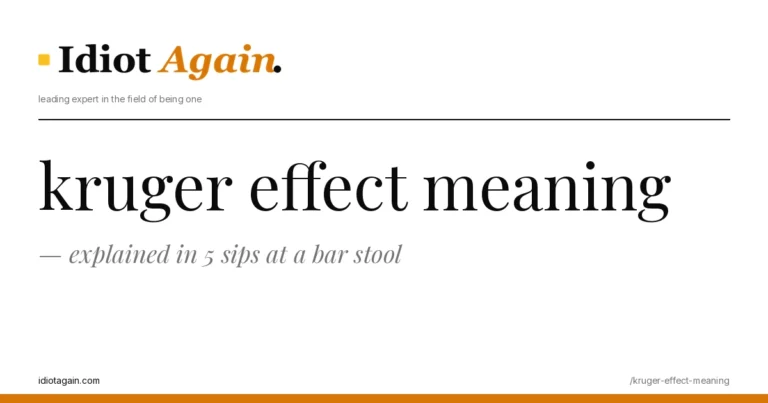 kruger effect meaning explained in one frame — minimalist yellow-and-black illustration from idiotagain.com