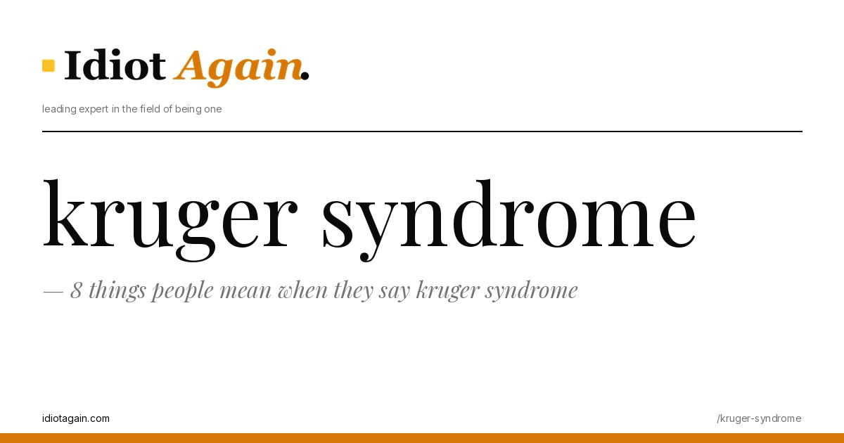 header image for the article on kruger syndrome, satirical editorial illustration on idiotagain.com