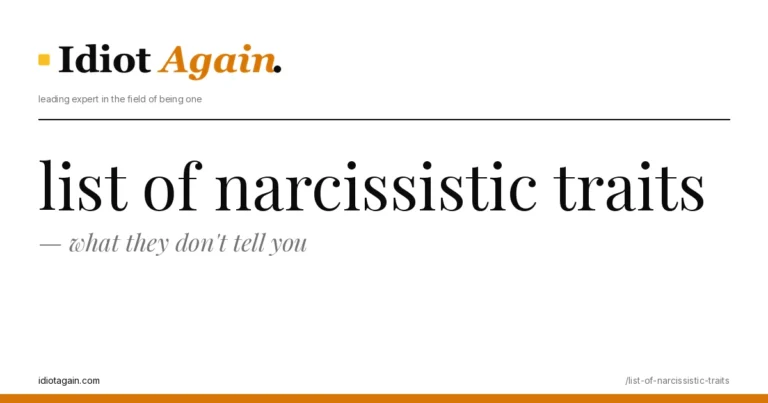 lead image for the idiotagain.com investigation on list of narcissistic traits