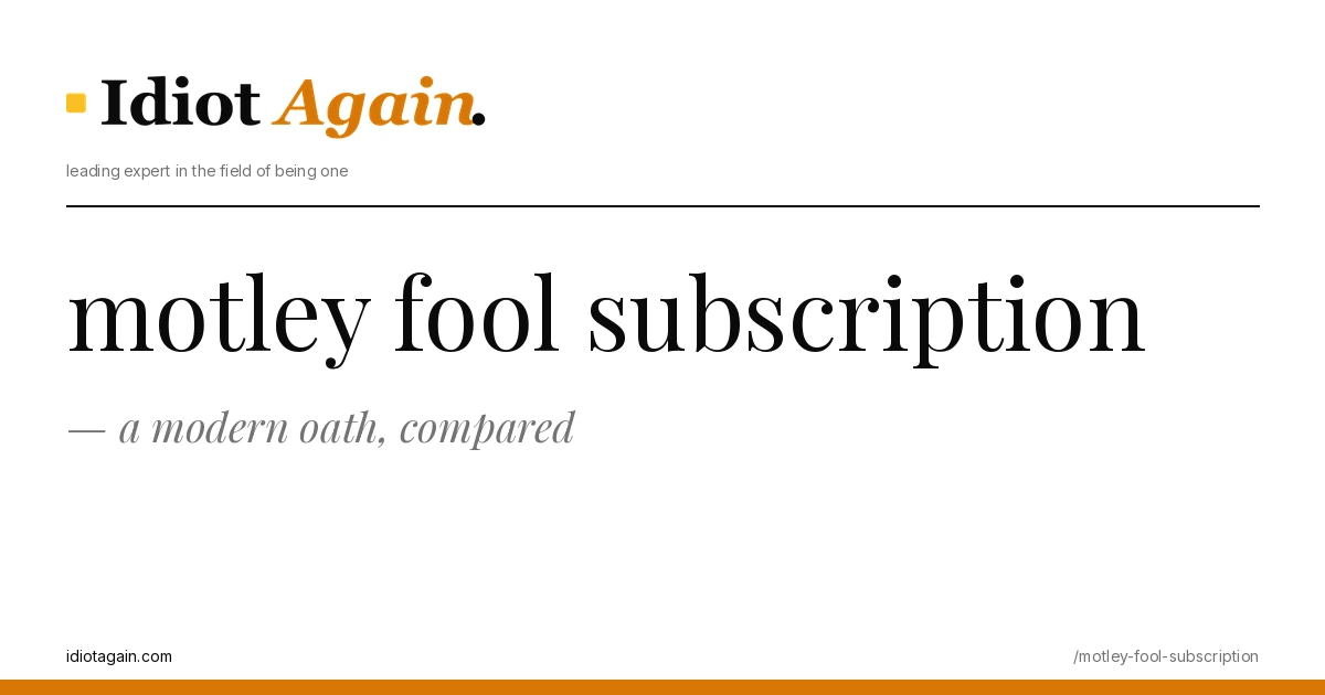 post cover for motley fool subscription: hand-drawn editorial illustration, idiotagain.com palette