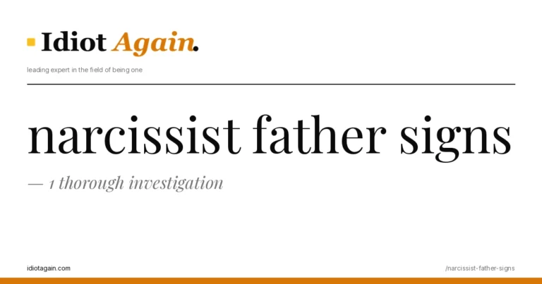 header image for the article on narcissist father signs, satirical editorial illustration on idiotagain.com