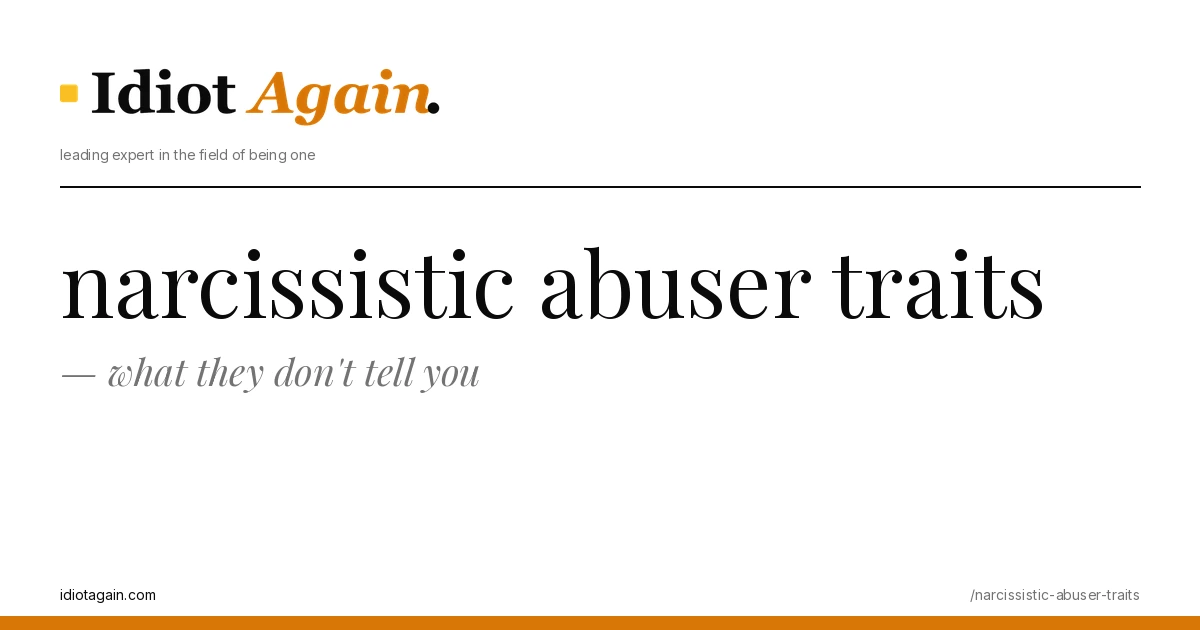 narcissistic abuser traits explained in one frame — minimalist yellow-and-black illustration from idiotagain.com