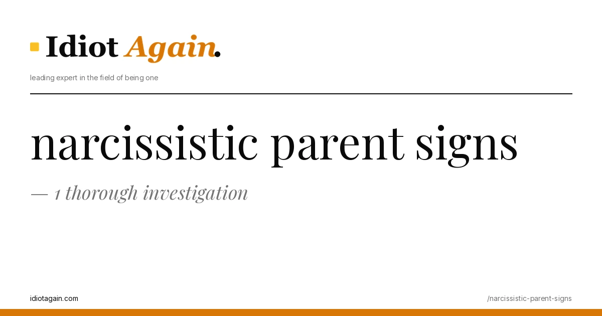 narcissistic parent signs, visualised — flat editorial illustration with yellow highlights, idiotagain.com
