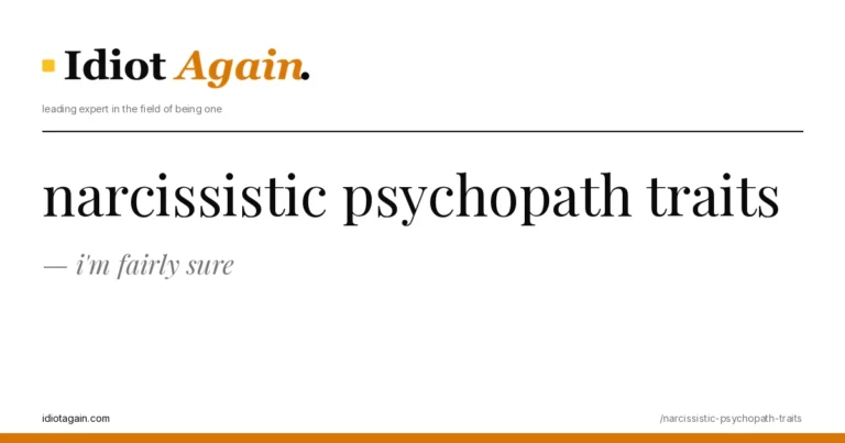 feature illustration for the narcissistic psychopath traits essay on idiotagain.com