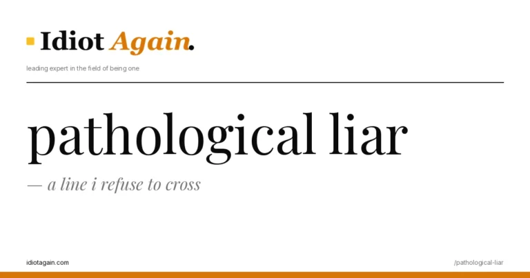 pathological liar explained in one frame — minimalist yellow-and-black illustration from idiotagain.com