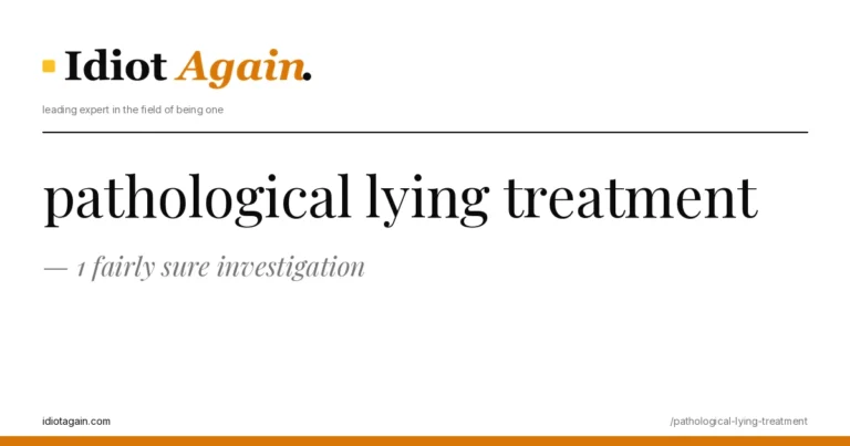 pathological lying treatment — 1 fairly sure investigation 7 pathological lying treatment, visualised — flat editorial illustration with yellow highlights, idiotagain.com