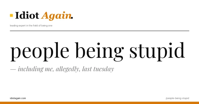 post cover for people being stupid: hand-drawn editorial illustration, idiotagain.com palette