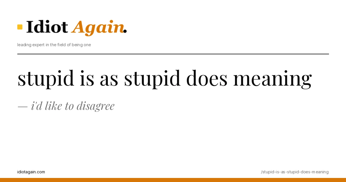 post cover for stupid is as stupid does meaning: hand-drawn editorial illustration, idiotagain.com palette