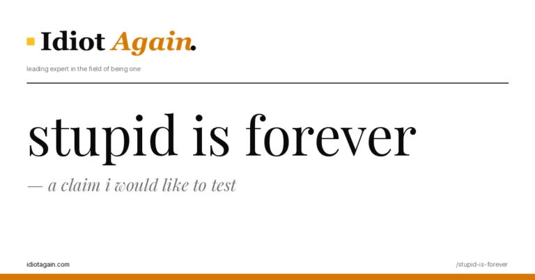 feature illustration for the stupid is forever essay on idiotagain.com