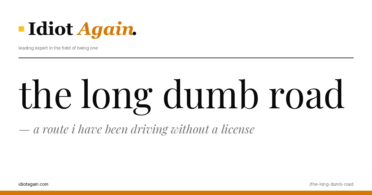 post cover for the long dumb road: hand-drawn editorial illustration, idiotagain.com palette