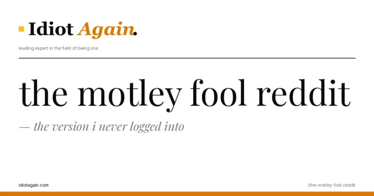 header image for the article on the motley fool reddit, satirical editorial illustration on idiotagain.com