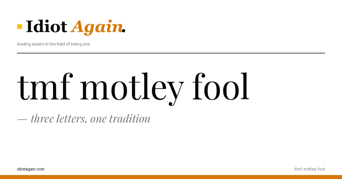 lead image for the idiotagain.com investigation on tmf motley fool